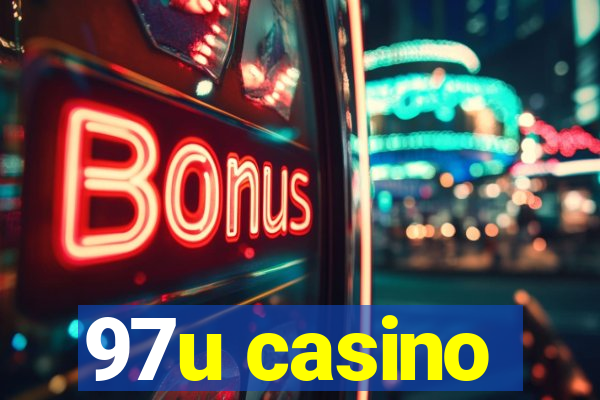 97u casino